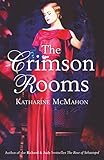 Front cover for the book The Crimson Rooms by Katharine McMahon