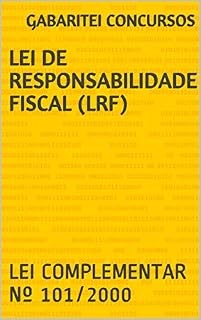 Livro Lei de Responsabilidade Fiscal (LRF): LEI COMPLEMENTAR Nº 101/2000