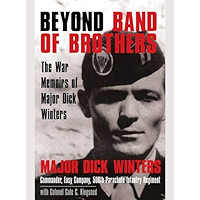Beyond Band of Brothers: The War Memoirs of Major Dick Winters book cover