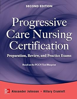 Progressive Care Nursing Certification: Preparation ...