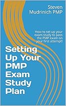 Setting Up Your PMP Exam Study Plan: How to set up your exam study to pass the PMP exam on your first attempt! Setting Up Your PMP Exam Study Plan: How to set up your exam study to pass the PMP exam on your first attempt!