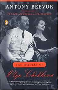 The Mystery of Olga Chekhova: Antony Beevor: 9780143035961 ...