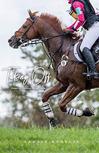 Taking Off (Equestrian Romance Series Book 3) by Laurie Berglie