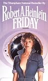 Friday by Robert A. Heinlein (1983) Mass Market Paperback