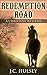 Redemption Road: A Christian Western by J.C. Hulsey, Outlaws Publishing