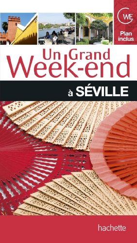 Un  grand week-end à Séville