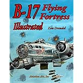 B-17 Flying Fortress Illustrated (The Illustrated Series)
