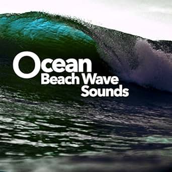 Ocean Beach Wave Sounds By Ocean Beach Waves On Amazon Music