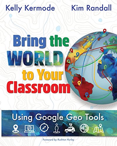 [EBOOK] Bring the World to Your Classroom: Using Google Geo Tools<br />RAR