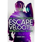 Escape Velocity (The Quantum War Book 1)