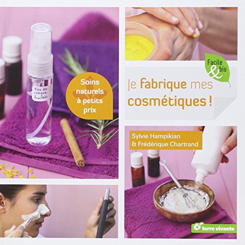 Je fabrique mes cosmétiques