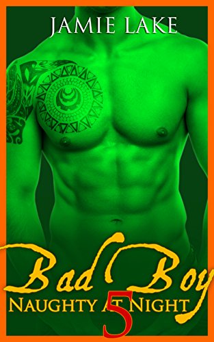 BOOK 5 - Bad Boy: Bad Boy: Naughty at Night Gay Romance Novels (Bad Boy: Naughty at Night Gay Romance Books)