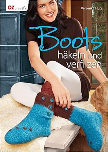 Boots Häkeln Und Verfilzen Amazonde Veronika Hug Bã¼cher - 