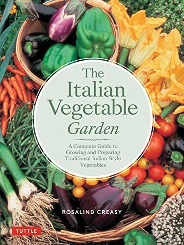 [Free] The Italian Vegetable Garden: A Complete Guide to Growing and Preparing Traditional Italian-Style Ve ZIP