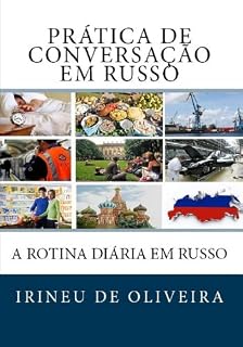 Livro Prática de Conversação em Russo: A Rotina Diária em Russo