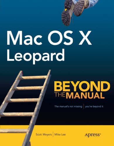 Mac OS X Leopard: Beyond the Manual (Books for Professionals by Professionals)
