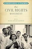 Understanding and Teaching the Civil Rights