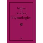 Isidore of Seville's Etymologies: Complete English Translation, Volume 2