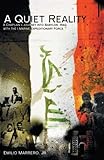 A Quiet Reality: A Chaplain's Journey Into Babylon, Iraq with the 1st Marine Expeditionary Force by