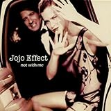 JoJo Effect - Not with me