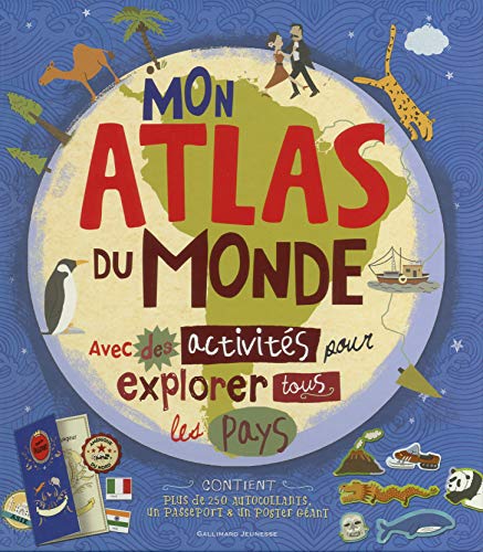 Mon atlas du monde: avec des activites pour explorer tous les pays (French Edition) by Jenny Slater