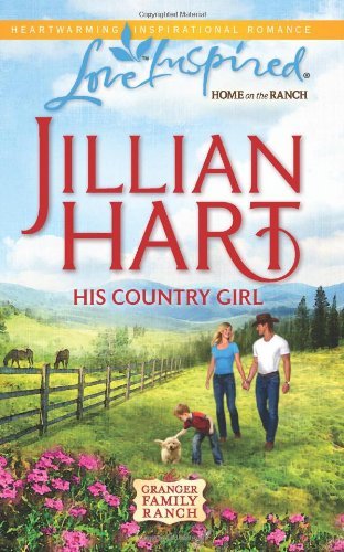 His Country Girl (The Granger Family Ranch Book 4)