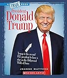 President Donald Trump (A True Book)