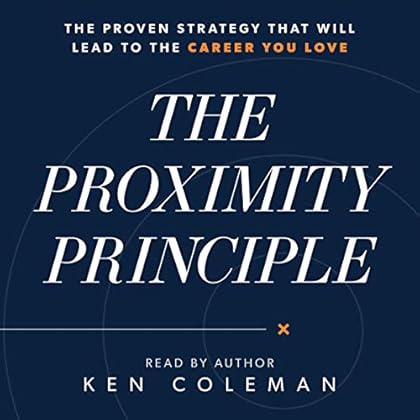 Read Ebook The Proximity Principle The Proven Strategy That Will