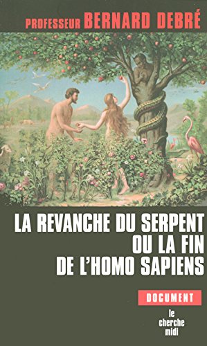 La  revanche du serpent ou La fin de l'Homo sapiens