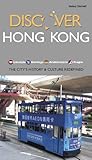 Discover Hong Kong: The City's History & Culture Redefined by 
