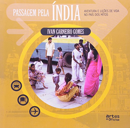 Livro Passagem Pela India. Aventuras E Lições De Vida No Pais Dos Mitos