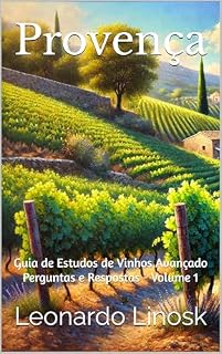 Livro Provença: Guia de Estudos de Vinhos Avançado Perguntas e Respostas - Volume 1