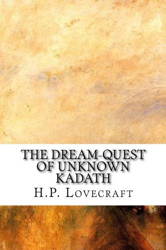 The Dream-Quest of Unknown Kadath