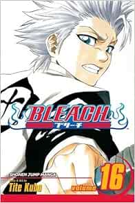 Amazon Com Bleach Vol 16 9781421506142 Tite Kubo Books