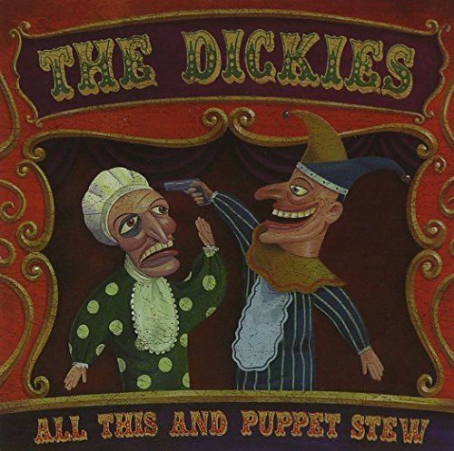 The Dickies - All This & Puppet Stew - Zortam Music