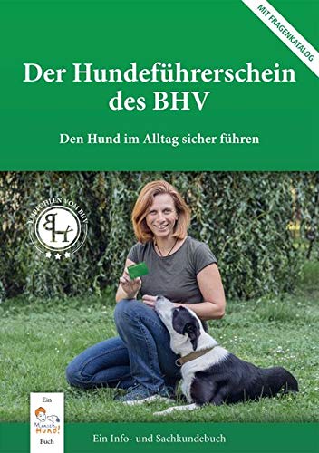 Der Hundefuhrerschein Des Bhv Den Hund Im Alltag Sicher Fuhren Amazon De Ullrich Ariane Degn Bibi Frey Katja Hagmann Katrin Ullrich Ariane Bucher