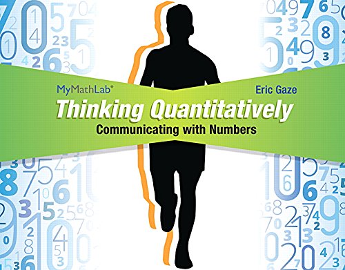 Thinking Quantitatively: Communicating with Numbers MyMathLab Access Card with Guided Worksheets -- Access Card Package