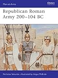 Republican Roman Army 200-104 BC (Men-at-Arms) by Nick Sekunda, Angus McBride