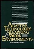 Adaptive Technologies for Learning and Work Environments, Lazzaro, Joseph J., 083890615X