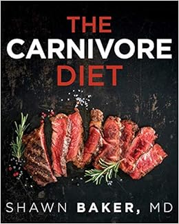 The Carnivore Diet The Carnivore Diet
