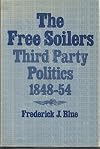 The Free Soilers: Third Party Politics, 1848-54