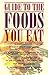 Guide to the Foods You Eat: A Complete Food Value Encyclopedia by Greene, Gael (1998) Spiral-bound by 