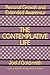 The Contemplative Life by Joel S. Goldsmith