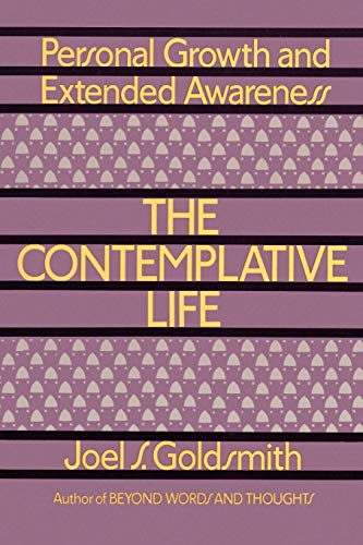 The Contemplative Life by Joel S. Goldsmith