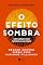 Livro O efeito sombra: como iluminar o poder escondido na sua verdade