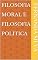 Livro Filosofia Moral e Filosofia Política