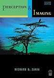 Perception and Imaging, Zakia, Richard D., 024080466X