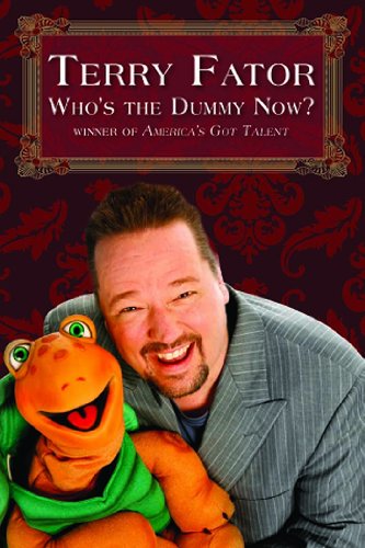 Who's the Dummy Now? by Terry Fator