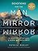 Devotions for the Man in the Mirror: 75 Readings to Cultivate a Deeper Walk with Christ