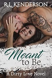Meant to Be (Dirty Love #2)